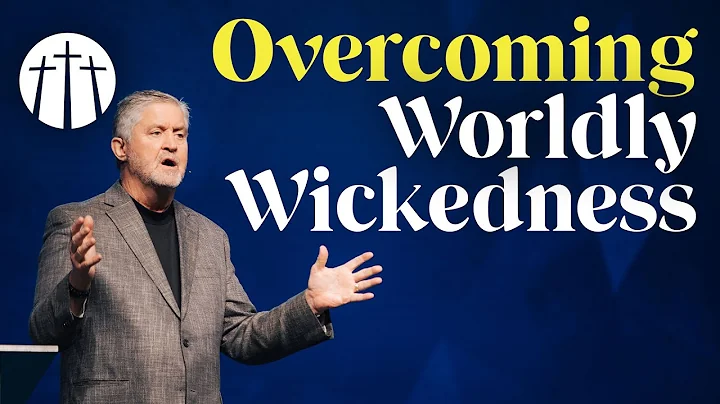 "Overcoming Worldly Wickedness" | Pastor Steve Gai...