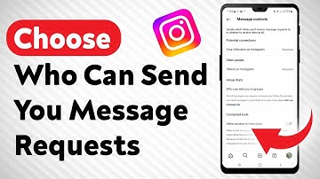 How To Choose Who Can Send You Message Requests On Instagram