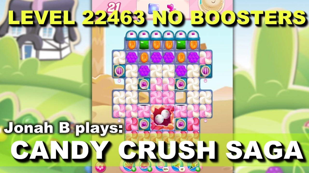 Candy Crush Saga Level 22463 No Boosters - YouTube