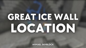Hypixel Skyblock: Dwarven Mines - Great Ice Wall Location