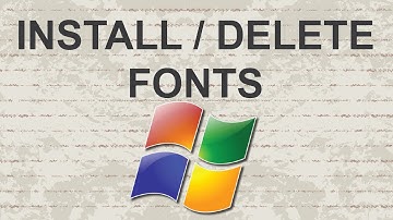 How to Install and Delete Fonts in Windows 7