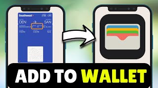 Full How To Add Southwest Flight Ticket/Boarding Pass To Apple Wallet (2026) - Full Guide News