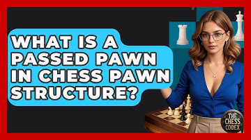 What Is A Passed Pawn In Chess Pawn Structure? - The Chess Codex