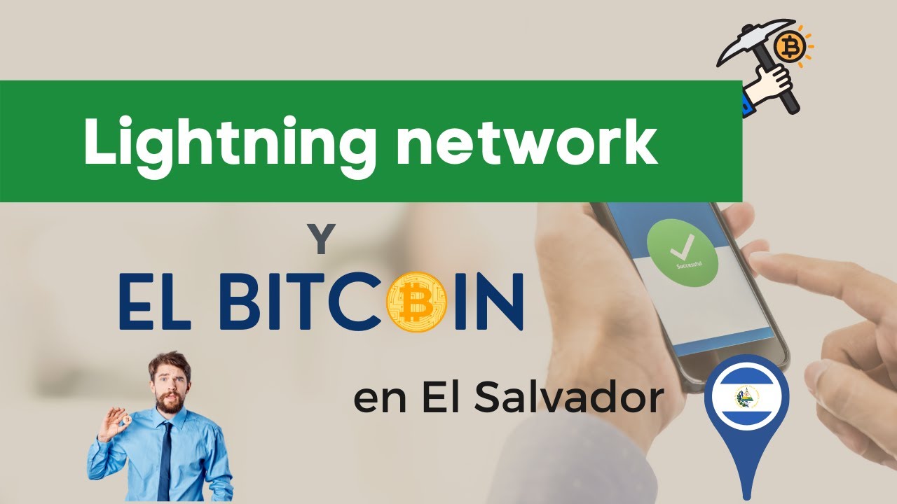 Lightning Network y el Bitcoin en El Salvador