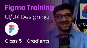 Class 5 - Gradients (Linear, Radial, etc.) - Figma Training - UI/UX Designing (Hindi/English)