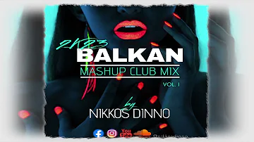 2K23 BALKAN [Mashup Club Mix] VOL. I by NIKKOS DINNO