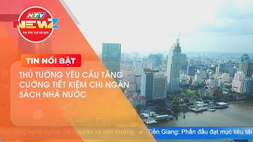 THỦ TƯỚNG YÊU CẦU TIẾT KIỆM CHI NGÂN SÁCH NHÀ NƯỚC