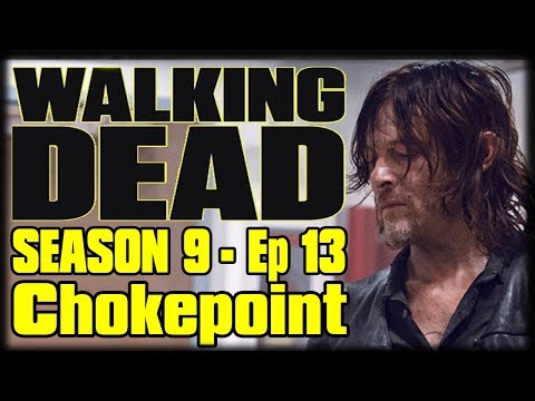 The Walking Dead Season 9 Episode 13 "Chokepoint" Recap Discussion and Review The Walking Dead Season 9 Episode 13 "Chokepoint" Recap Discussion and Review Thumbnail