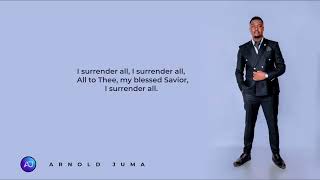 Arnold Juma_I surrender all [RTC MEDIA]