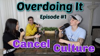 Famous Cancel Culture Sucks | Overdoing It #1 Net Worth