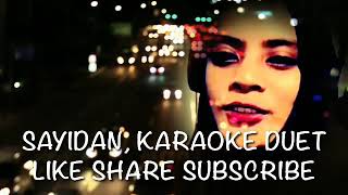 Download lagu #SAYIDAN,DUET SAMA CEWEK JILBAB CANTIK,#KARAOKE DUET#HD AUDIO
