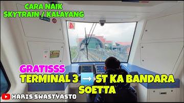 CARA NAIK SKYTRAIN / KALAYANG ‼️ DARI TERMINAL 3 ➡️ ST KA BANDARA ‼️GRATIS