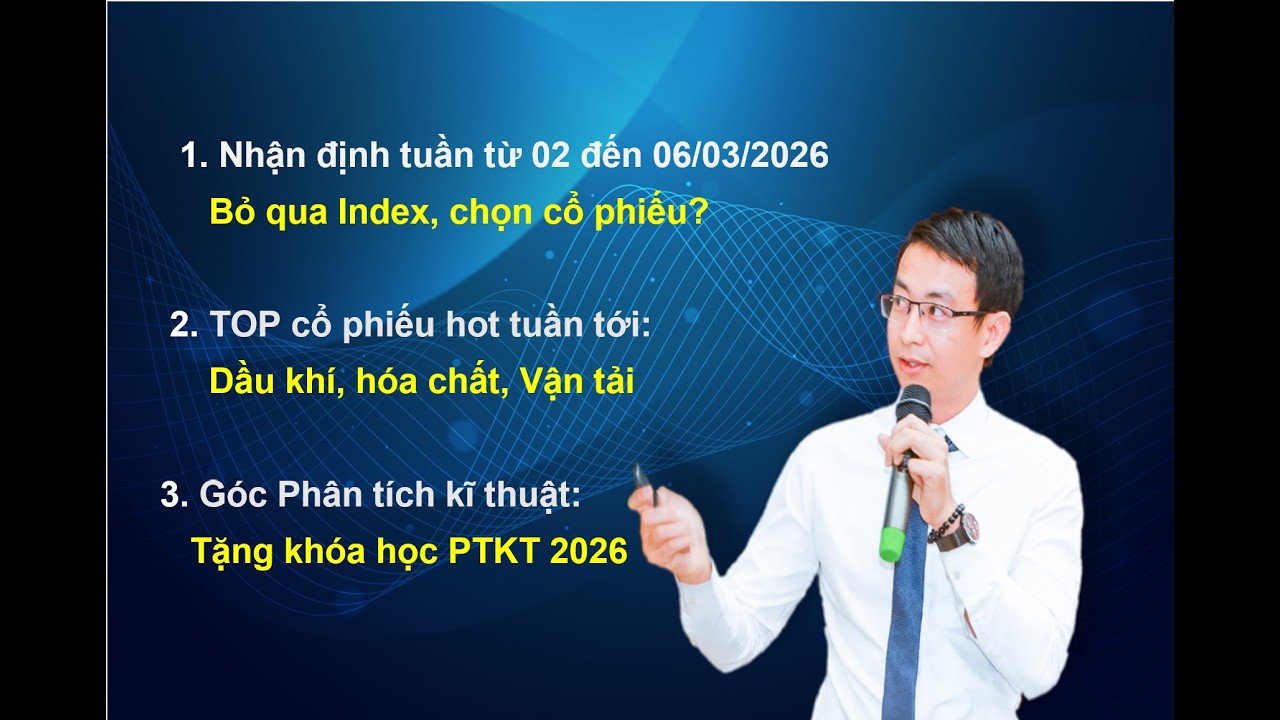 Chứng khoán hàng ngày: Nhận định thị trường tuần từ 02 đến 06/03:Nên tập trung vào CP, bỏ qua Index?
