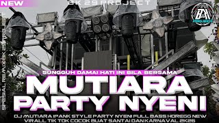 Download lagu DJ MUTIARA - IPANK | STYLE PARTY NYENI FULL BASS HOREG |COCOK BUAT SANTAI DAN KARNAVAL|BK 29 PROJECT