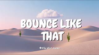 Bounce Like That//Bounce Like That 🔥 (TikTok Viral Dance Song)