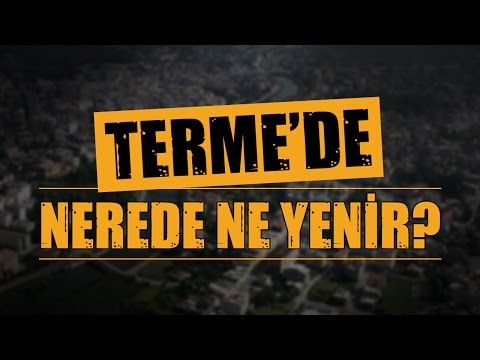 Samsun Sokak Röportajları: Terme'de nerede ne yenir?