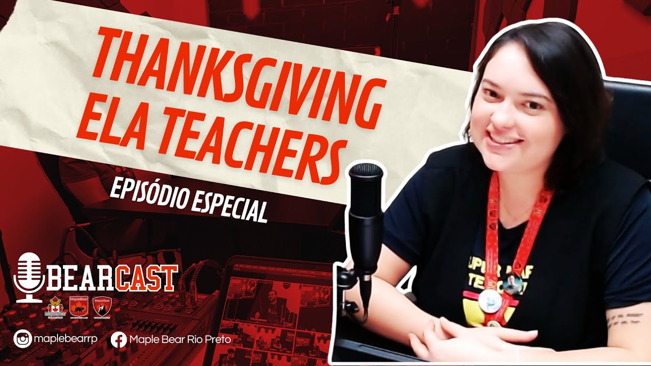 BEARCAST - O Podcast dos Bears - What is Thanksgiving? ELA Teachers