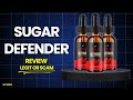 Sugar Defender Review: Legit Blood Sugar Support Or Just A Scam? Works Or Not?