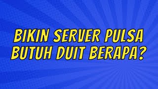 Server Pulsa - Berapa Biaya Pembuatannya? screenshot 2