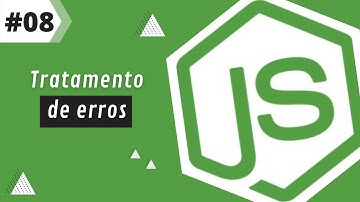 Curso de NodeJS - Tratamento de erros #08