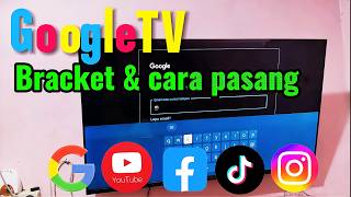 Memasang Google TV dan Bracket serta menghubungkan ke internet/wifi
