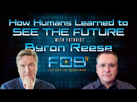 How Humans Learned to See the Future with Futurist Byron Reese