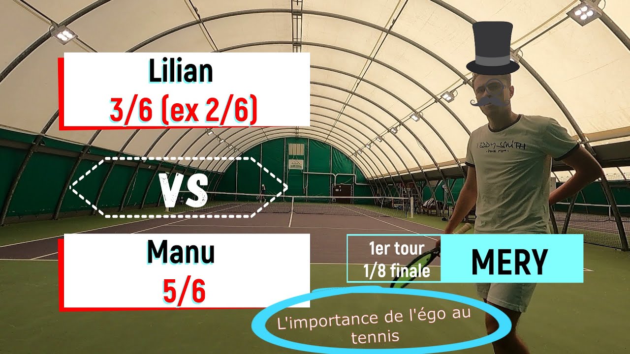 L IMPORTANCE DE L EGO AU TENNIS 3 6 Vs 5 6 1er Tour 1 8 me De l-importance-de-l-ego-au-tennis-3-6-vs-5-6-1er-tour-1-8-me-de