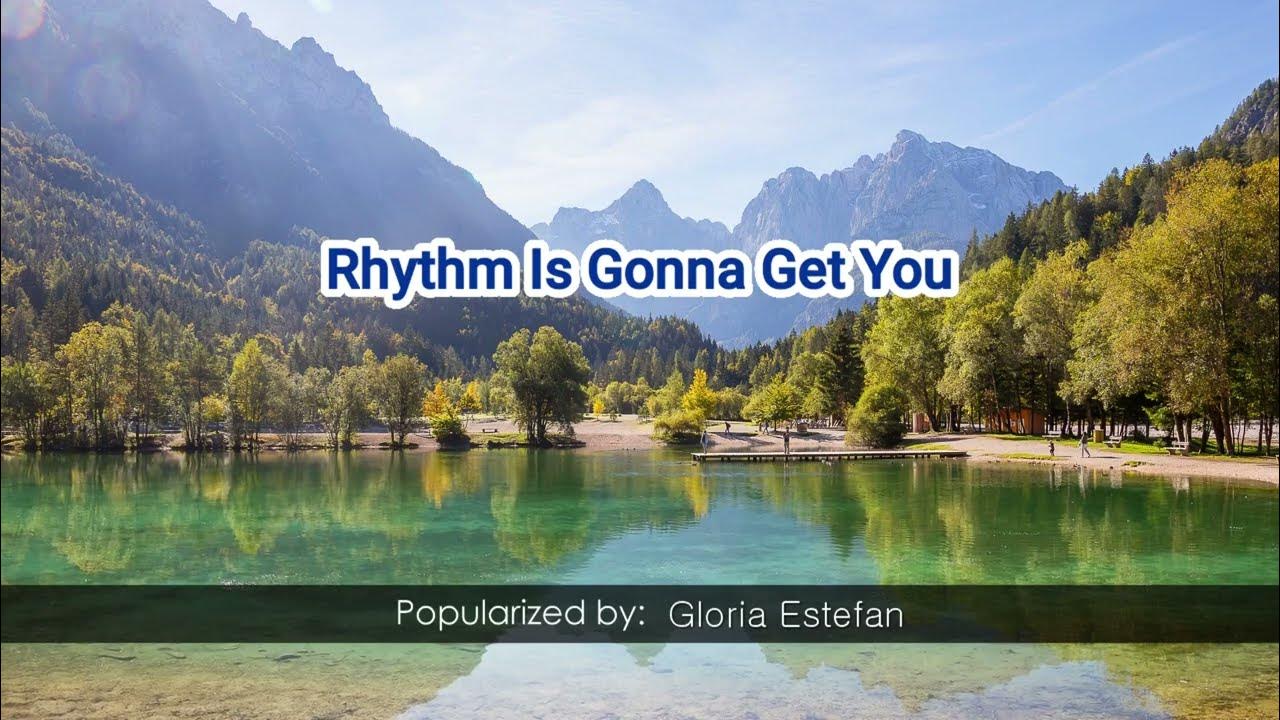 28126 Rhythm Is Gonna Get You Gloria Estefan 28126 Rhythm Is Gonna Get You Gloria Estefan