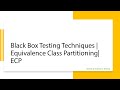 Equivalence Class Partitioning ECP | Black Box Testing Techniques | Software Testing Explained