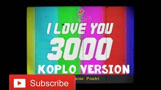 i love you 3000 - stephanie poetri (koplo version)
