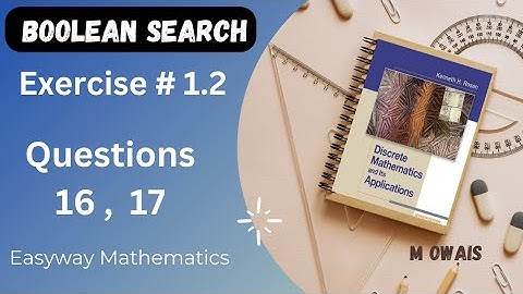 Exercise # 1.2  Q16,17 ( Boolean Search)|| Rosen Discrete Mathematics 7th Edition|| M.Owais