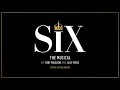 Six The Musical Soundtrack Six The Musical Soundtrack