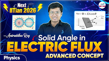 Solid Angle in Electric Flux Advanced Concept | Class 12 Physics | JEE 2026 | @InfinityLearn-JEE