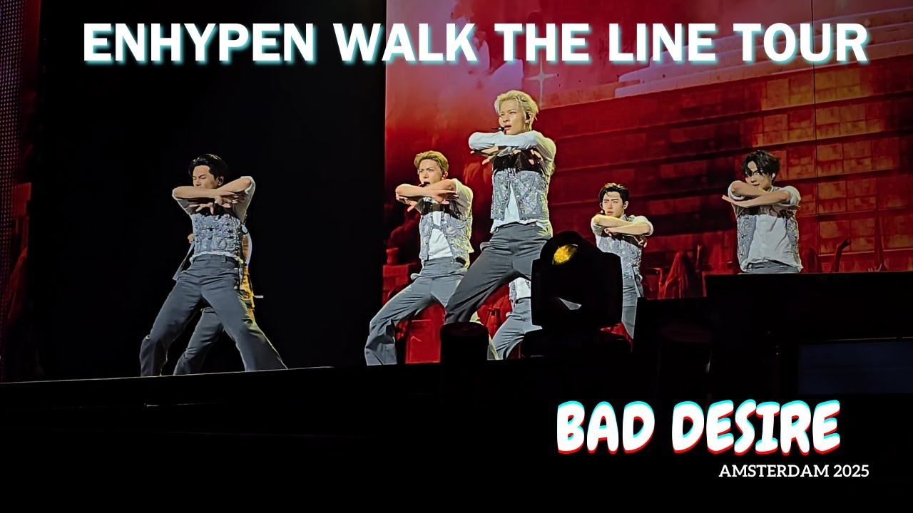 BAD DESIRE | Enhypen Walk the Line tour in Amsterdam 28.08.2025