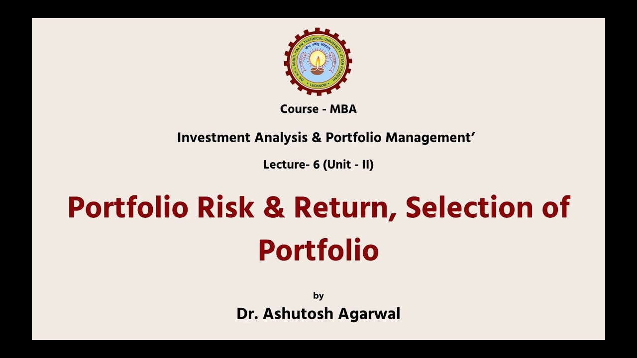 Investment Analysis & Portfolio Management  | Portfolio Risk & Return, Selection of Portfolio  |
