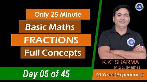 Basic Maths Day 05 of 45 I Fraction and its Simplifications I Kaushlendra Classes