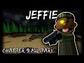 Jeffie  chapter 9  roblox horror