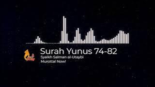 Download lagu Surah Yunus 74-82 Syaikh Salman al-Utaybi