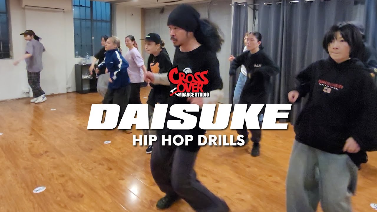 Hip Hop Drills w Daisuke @ Crossover Dance