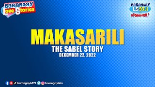 MAKASARILI - SABEL | Papa Dudut | Barangay Love Stories