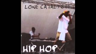 Watch Lone Catalysts If Hip Hop Was A Crime video