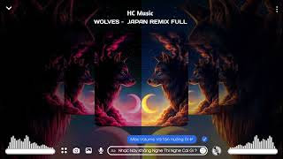 WOLVES - |JAPAN REMIX | FULL - BÀI HÁT HUYỀN THOẠI REMIX HOT TIKTOK 2023