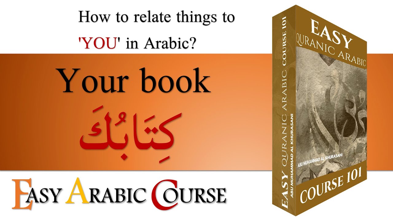 Learning Arabic with Ease Lesson 2 Updated How to Relate Things to