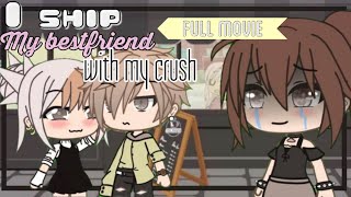 🦋I Ship My Best Friend With My Crush🦋 (full movie) // GLMM // Gacha Life