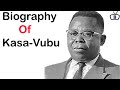 Biography of Joseph Kasa-Vubu,Origin,Education,Political Struggles, Family,Death