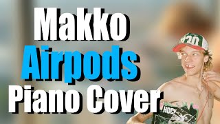 MAKKO - AIRPODS | Piano Cover