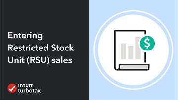 How do I enter Restricted Stock Unit (RSU) sales in TurboTax? - TurboTax Support Video