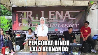 PENGOBAT RINDU - Lala Bernanda | Paya - Kab. HST - R.LENA ENTERTAINMENT PENGOBAT RINDU - Lala Bernanda | Paya - Kab. HST - R.LENA ENTERTAINMENT