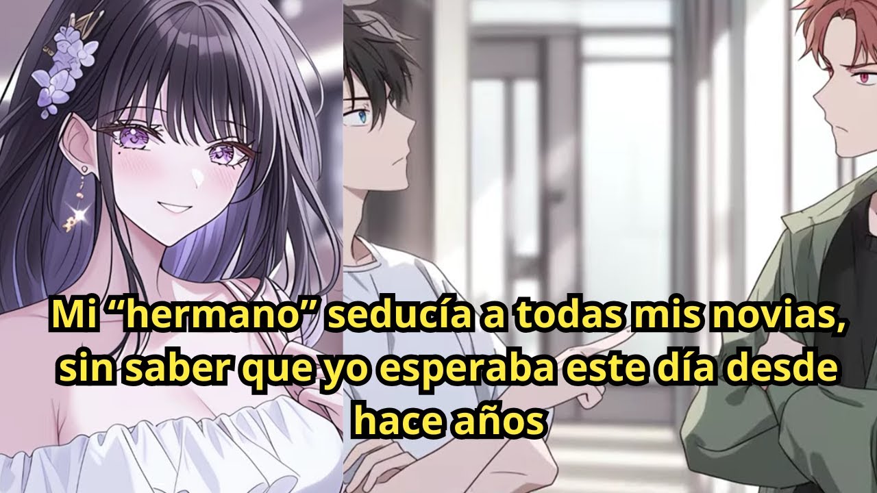 Mi “hermano” seducía a todas mis novias, sin saber que yo esperaba este día desde hace años