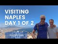 Visiting Naples Italy - Walking Tour of Naples Day One - Arriving (July 2020)